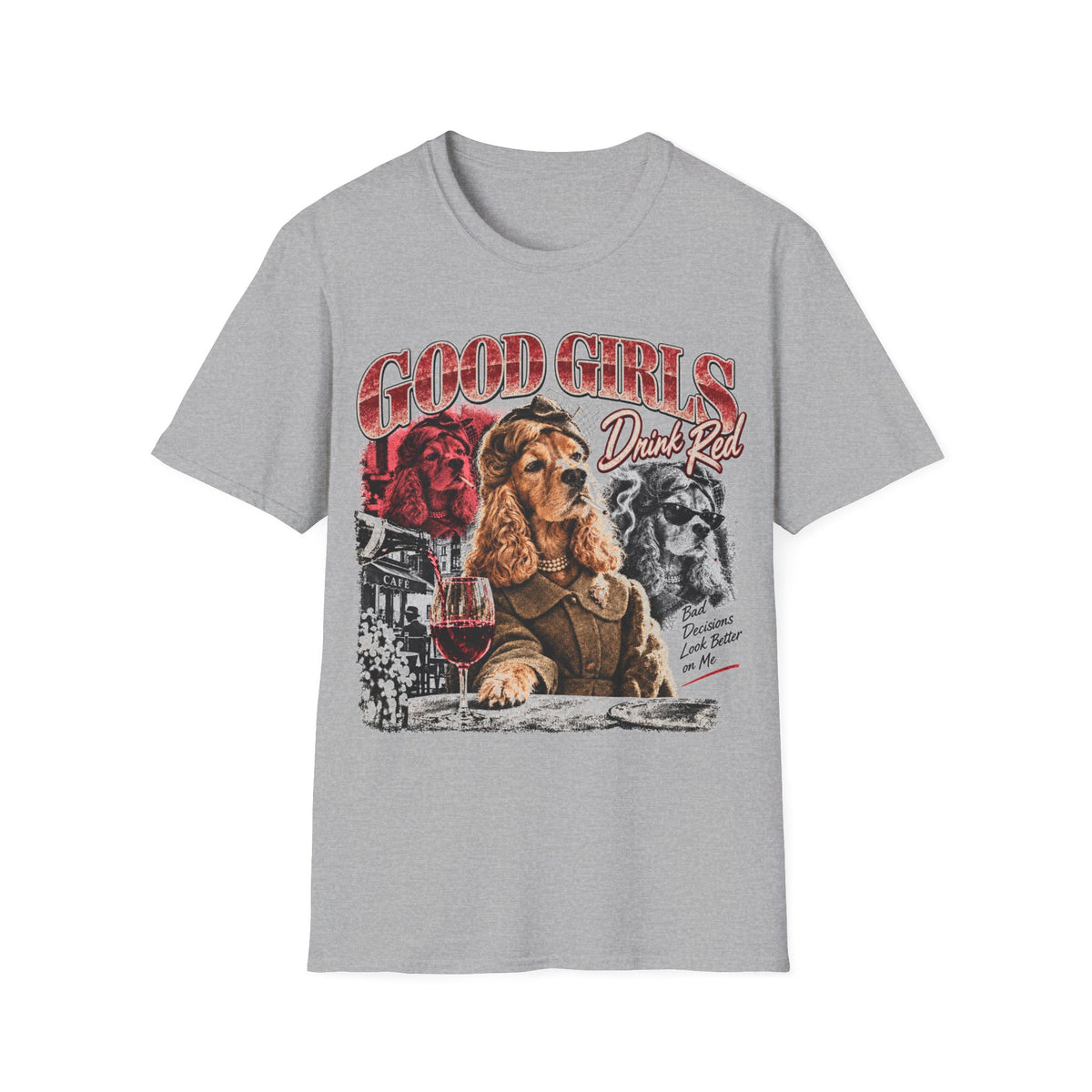 Good Girls Drink Red Dog T-Shirt