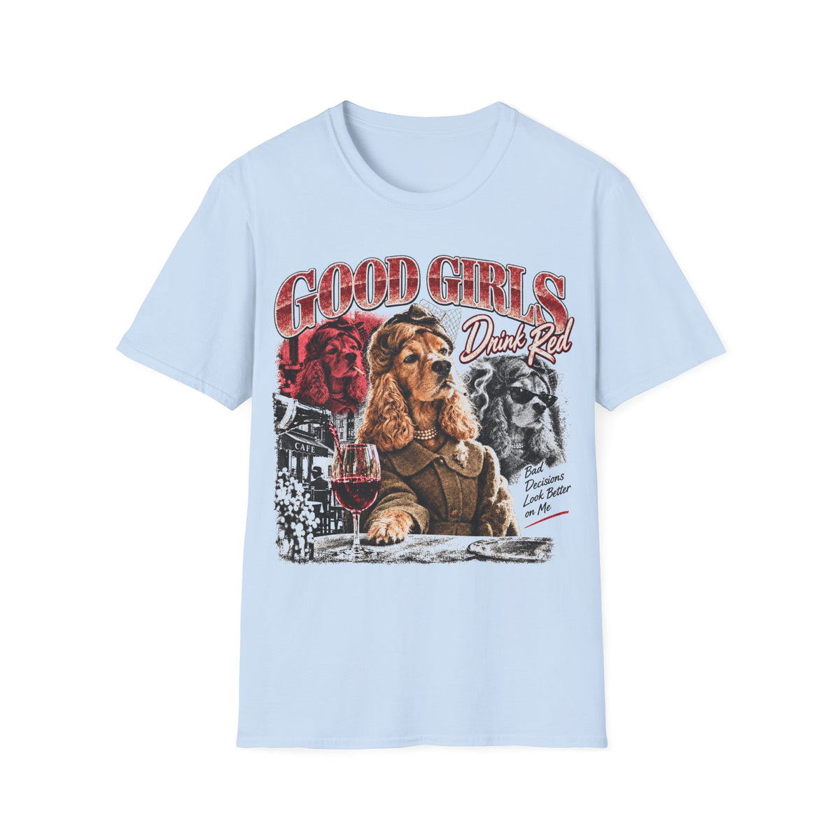 Good Girls Drink Red Dog T-Shirt